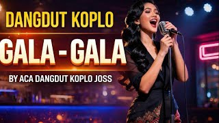 Download Lagu 🔥 GALA – GALA | DANGDUT KOPLO VIRAL TERBARU 2026 🔥 MP3