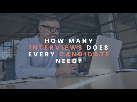 How Many Interviews Does Every Candidate Need?