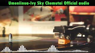 Umeniinua Ivy Sky Chemutai Official Audio