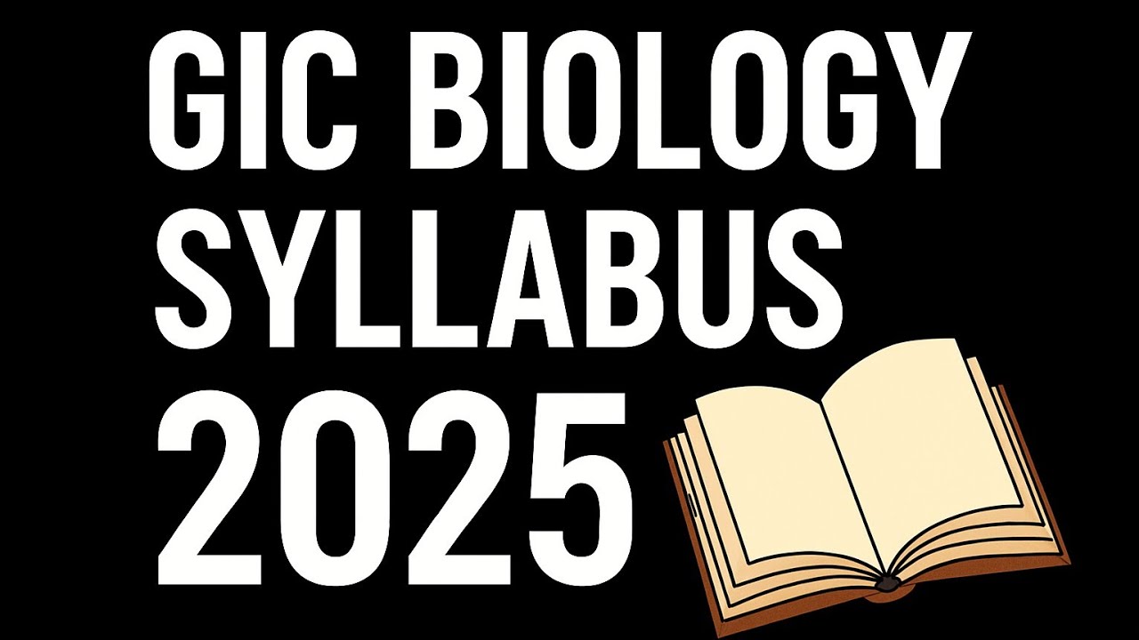 GIC Lecturer Biology Syllabus, GIC Biology Syllabus, GIC Pravakta Biology Syllabus 
