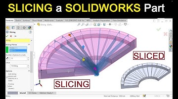 Solidworks Part Slicing Tutorial