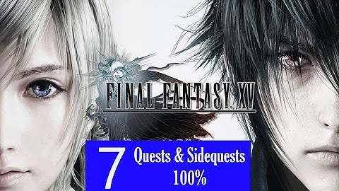 Final Fantasy XV Walkthrough Part 7 (100% Quests and Sidequests)