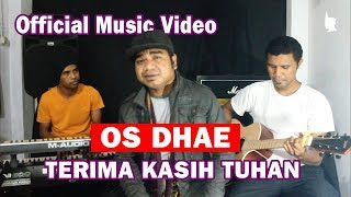 Chords for OS DHAE - TERIMA KASIH TUHAN || Official Music ...