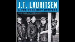 Video thumbnail of "J.T. Lauritsen & The Buckshot Hunters - Like You Do"