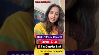 CBSE 2026-27 BIG UPDATE: New Question Bank & Curriculum Released!”