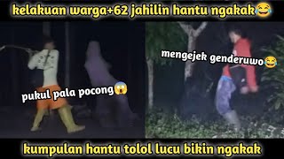 Kelakuan Tolol Manusia Bar-Bar Jahilin Hantu 62😂
