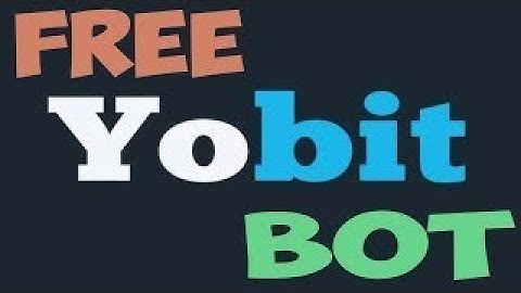 Yobit bot - бесплатный торговый бот для биржи Yobit.net