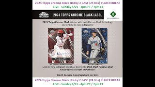 2024 Topps Chrome Black Baseball 2 Case Player Break #1 - 4/21/24