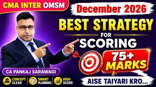 OMSM December 2026 Strategy | CMA Inter | Target 75+ Marks | CA Pankaj Sarawagi |
