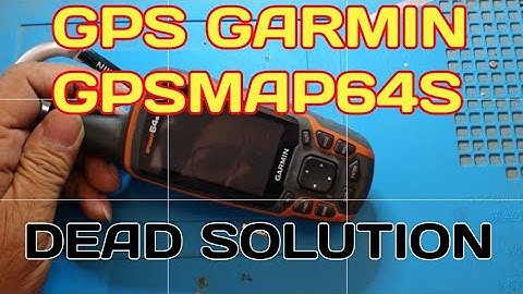 How To Repair GPS Garmin GPSMAP64s Can