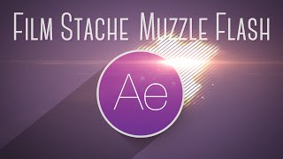 Film Stache - Muzzle Flash After Effects Compositing