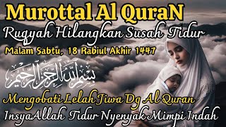 Damai! Hilangkan Insomnia! Murotal Pengantar Tidur Nyenyak Mimpi Indah, Al Waqiah Ar Rahman dll