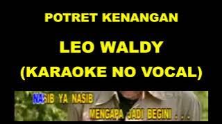 POTRET KENANGAN - LEO WALDY (KARAOKE NO VOCAL)