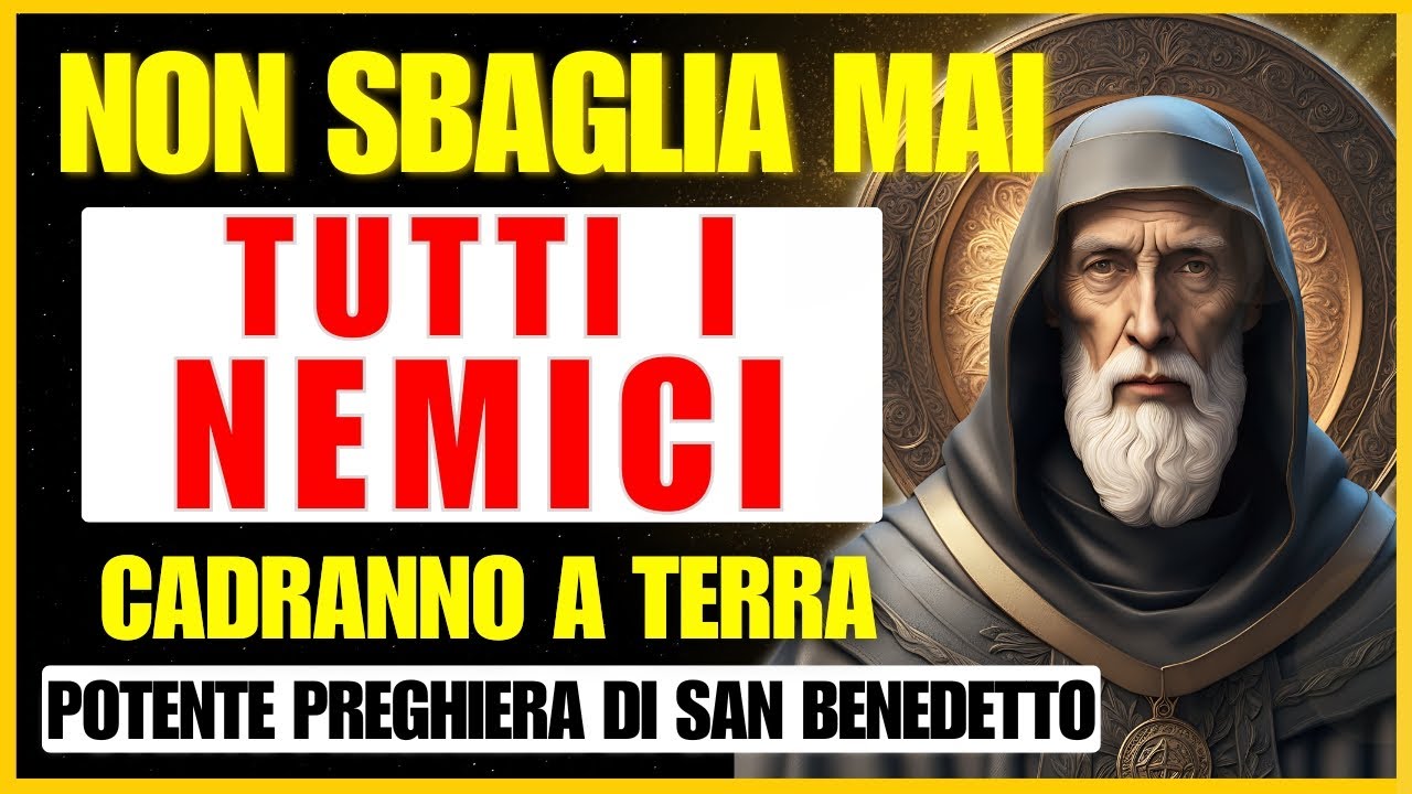 Preghiera Di San Benedetto Potentissima 🛑 POTENTE PREGHIERA DI SAN BENEDETTO: CHIEDI PROTEZIONE DIVINA E FAI