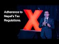 Adherence to Nepal’s Tax Regulations | CA. Prabin Raj Kafle | TEDxChipledhunga