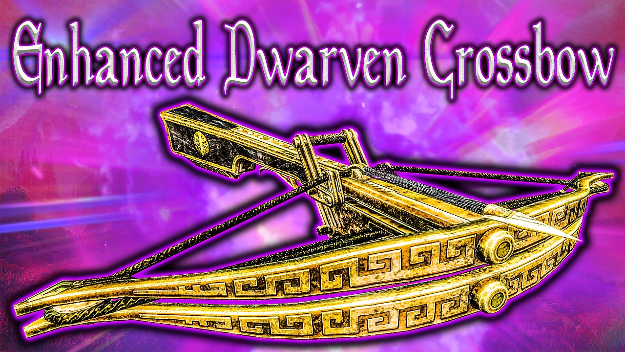 Skyrim SE - Enhanced Dwarven Crossbow - Weapon Guide - YouTube