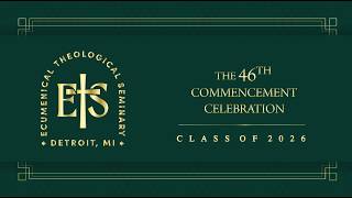 46th Commencement of Ecumenical Theological Seminary