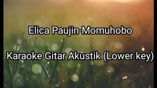 Elica Paujin - MOMUHOBO (Karaoke Gitar Akustik Low Key)