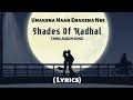 Shades of kadhal song lyrics  unakena naan enakena nee song  ashwin kumar  cwc2