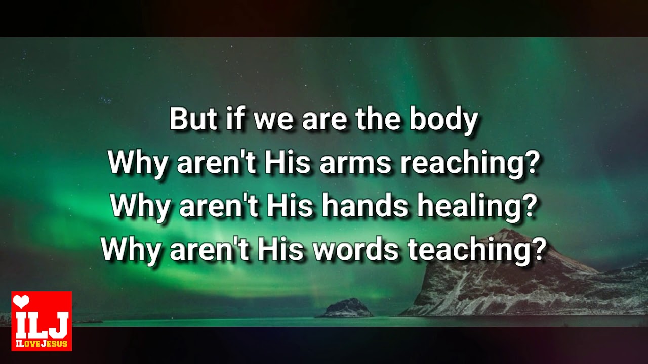 If We Are The Body [Lyrics] Casting Crowns ILOVEJESUSMUSIC YouTube
