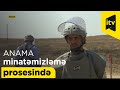 ANAMA-nın əməliyyat qrupu minatəmizləmə prosesində