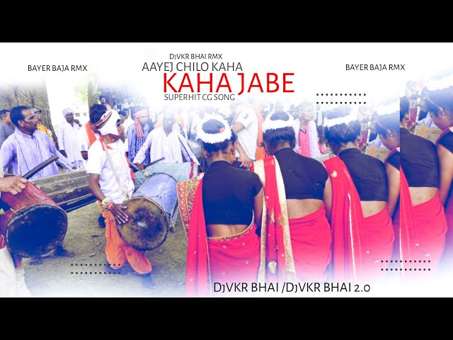 Aayej Chilo Kaha Jabe (Bayer Baja ) Sukhnath Paikra|| DjVKR Bhai Remix (Rai Salehapara) class=