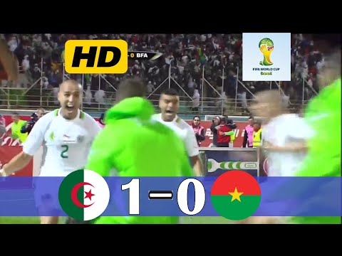 Desert Warriors To The Brazil World Cup Highlights Of The Algeria Vs Burkina Faso Match 2014 W