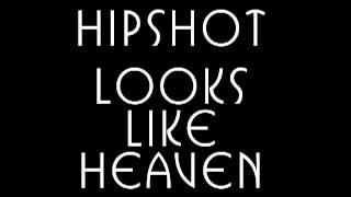 Hipshot - Looks Like Heaven 1992