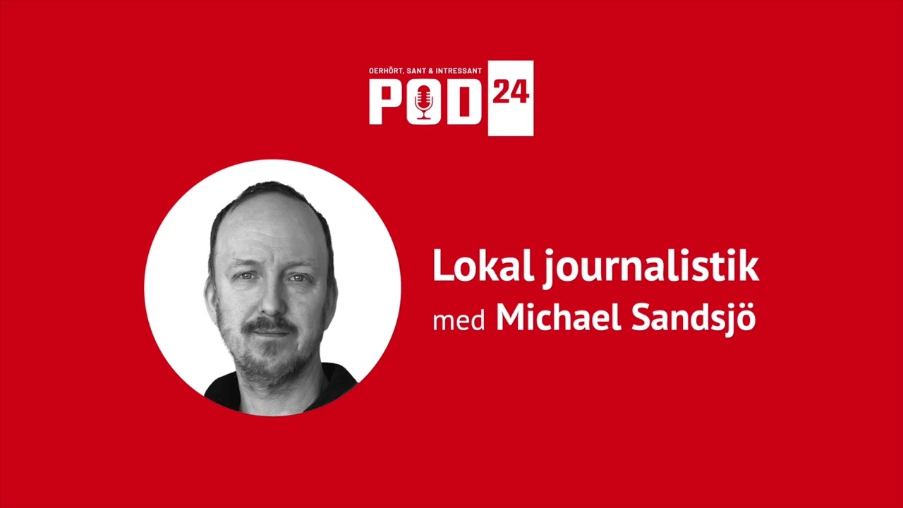 POD24 | Avsnitt 018 | Lokal journalistik