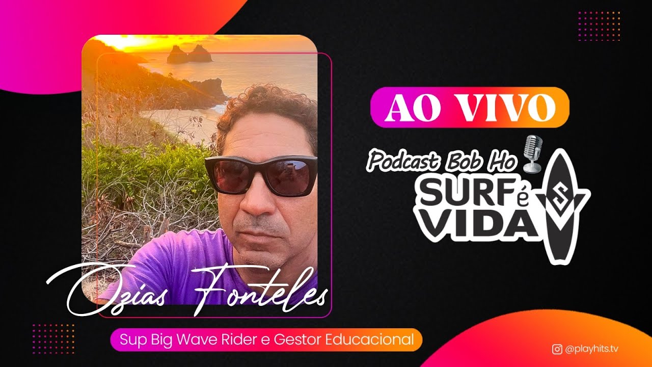 OZIAS FONTELES ( Sup Big wave rider e gestor educacional ) BOB HO SURF É VIDA