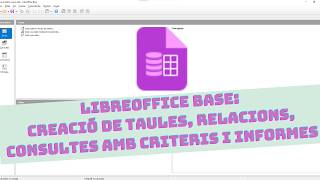 Activitat amb Base de LibreOffice: Creació de taules, relacions, consultes amb criteris i informes