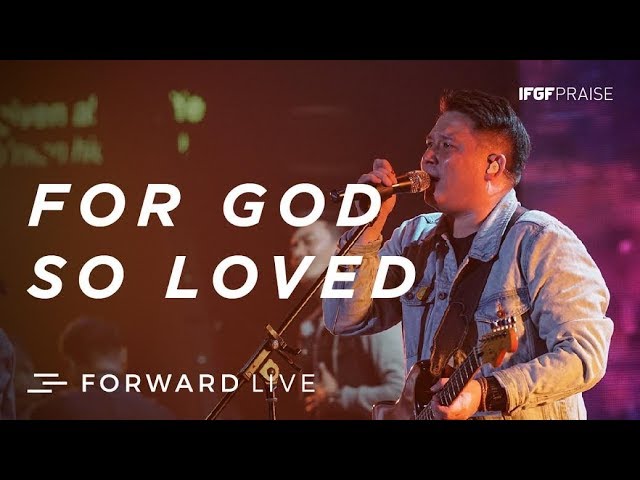 IFGF Praise - For God So Loved