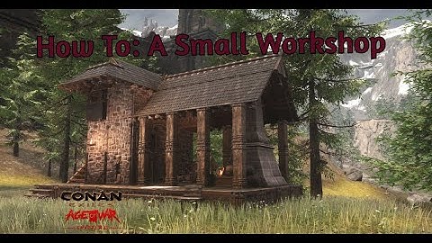Conan Exiles - How to build a small workshop without mods!