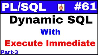 PL/SQL Tutorial #61: Use of Execute Immediate with Dynamic SQL @OracleShooter