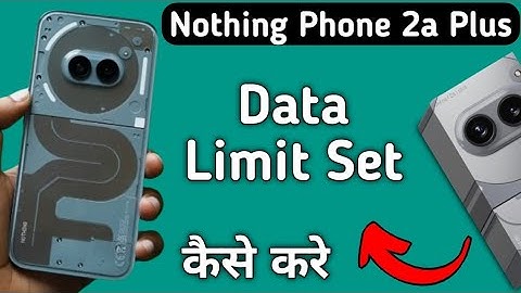 how to set data limit in nothing phone 2a Plus, data limit set kaise karen