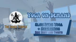 Slow Burn Yoga + Meditation: Side Body and Twists