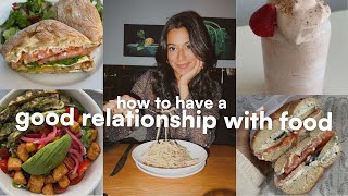HOW TO HAVE A GOOD RELATIONSHIP WITH FOOD | 3 tips for improving your mindset around food
