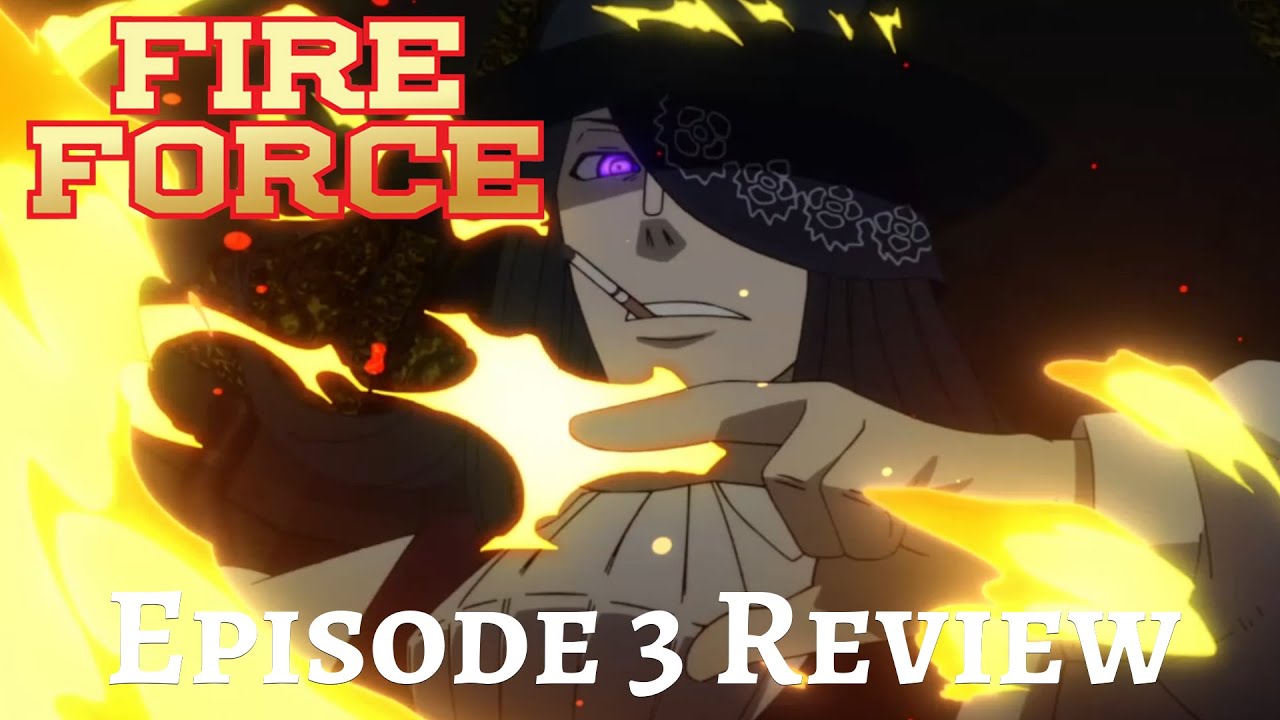 Fire Force Episode 3 Review - But Why Tho?