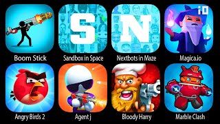 Boom Stick,Sandbox in Space,Nextbots in Maze;Survival,Magica.io,Angry Brids 2,Agent J,bloody Harry,