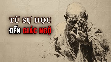8 Giai Đoạn Của Một Kiếp Người: Từ Sự Học Đến Giác Ngộ