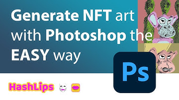 Generate NFT art with Photoshop the EASY way