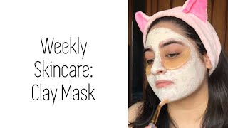 Weekly Skincare: Clay Mask | Matra Naturals | Kritika Beohar