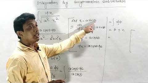 INTEGRATION BY TRIGONOMETRIC SUBSTITUTION (PART -1)