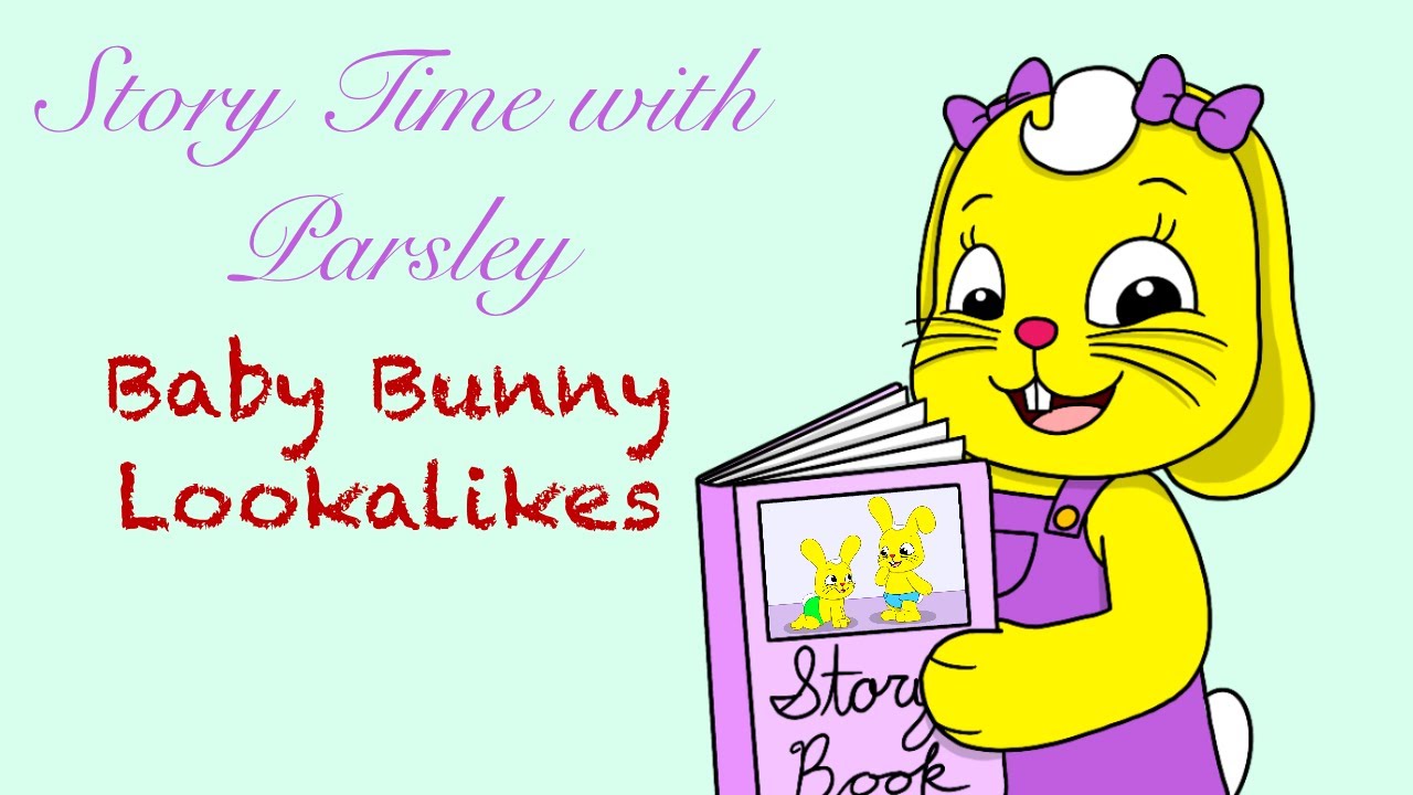 Story Time with Parsley: Baby Bunny Lookalikes