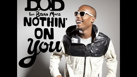 Thumbnail of BoB   Nothin' On You feat  Bruno Mars Audio