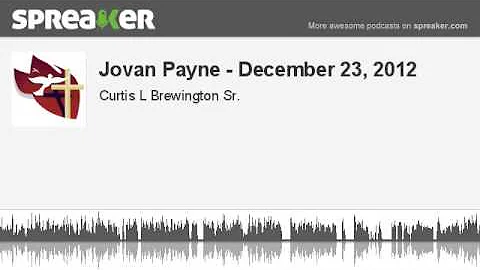 Jovan Payne - December 23, 2012 (made with Spreaker)