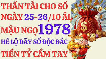 Tử Vi Mậu Ngọ 1978: Thần Tài Cho Số Độc Đắc 💰 2 Ngày Cuối Năm Đổi Đời 25-26/10 Âm Lịch