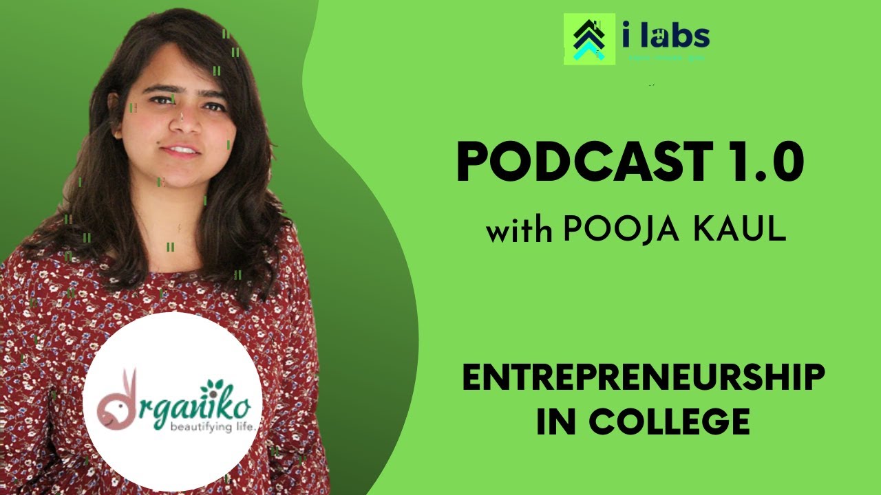 Entrepreneurship in College I Pooja Kaul: Organiko I iLabs I TISS - YouTube