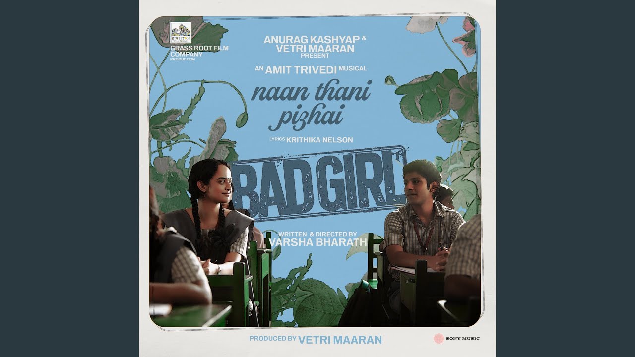 Naan Thani Pizhai (From "Bad Girl")
