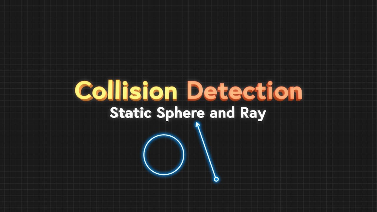 Collision Detection Part 3: Sphere and Ray - YouTube